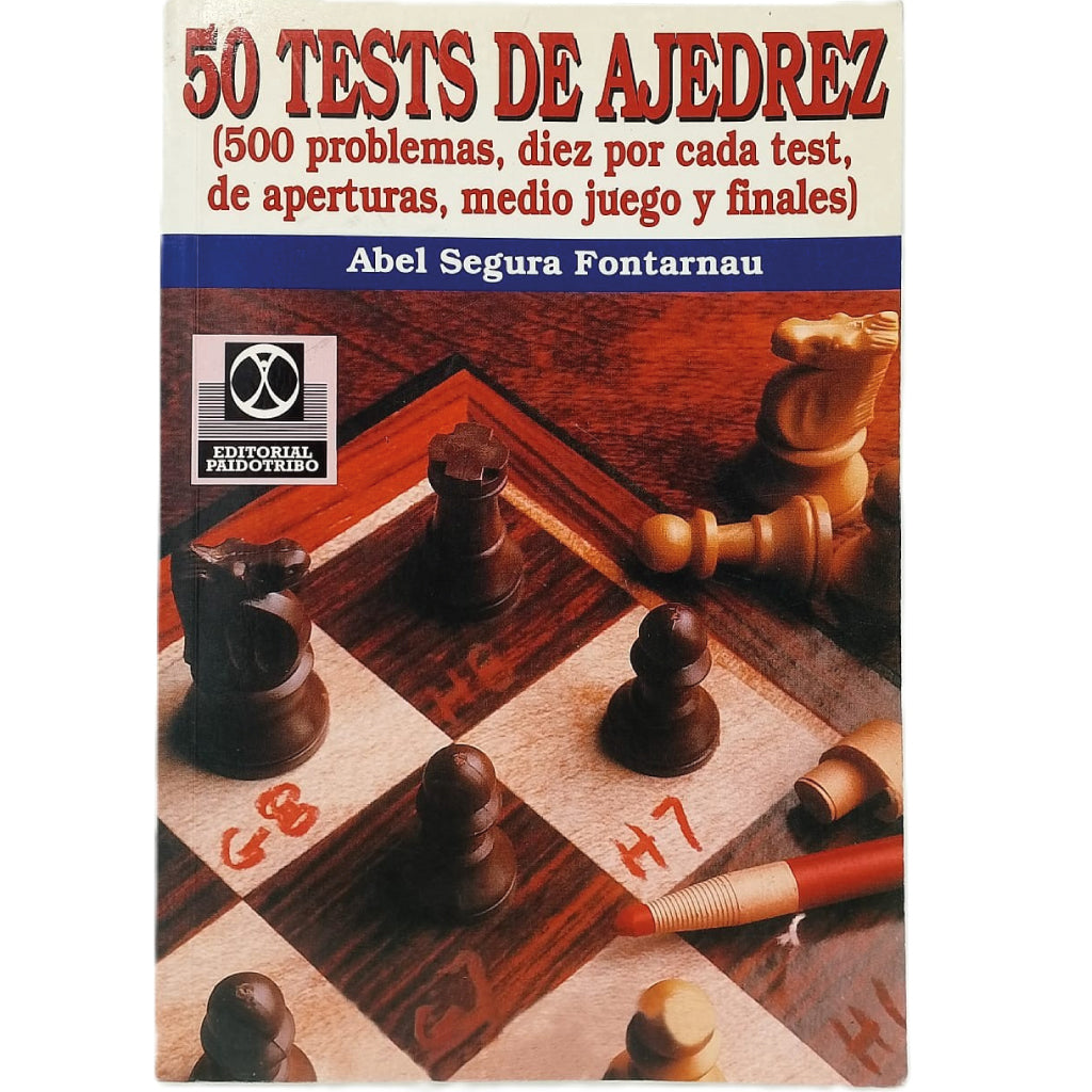 50 TEST DE AJEDREZ. Segura Fontarnau, Abel
