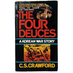 THE FOUR DEUCES. A Korean War Story. Crawford, C. S.