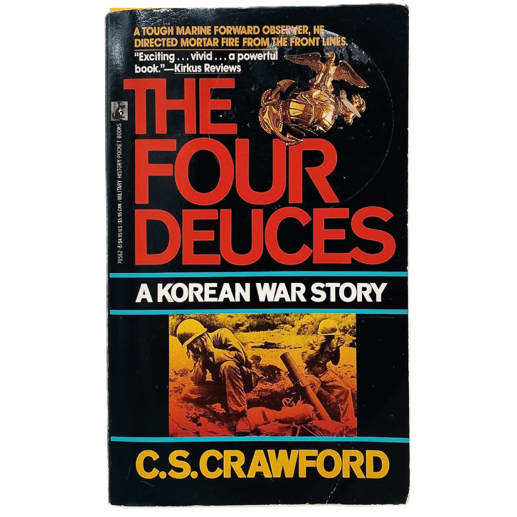 THE FOUR DEUCES. A Korean War Story. Crawford, C. S.