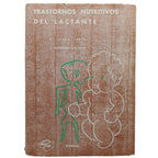 TRASTORNOS NUTRITIVOS DEL LACTANTE. Serra Jares, Fernando / Espinosa Galiano, Juan