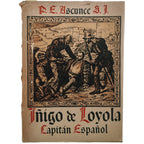 IÑIGO DE LOYOLA. CAPITÁN ESPAÑOL Y EL CASTILLO DE PAMPLONA. Ascunce, R. P. Enrique