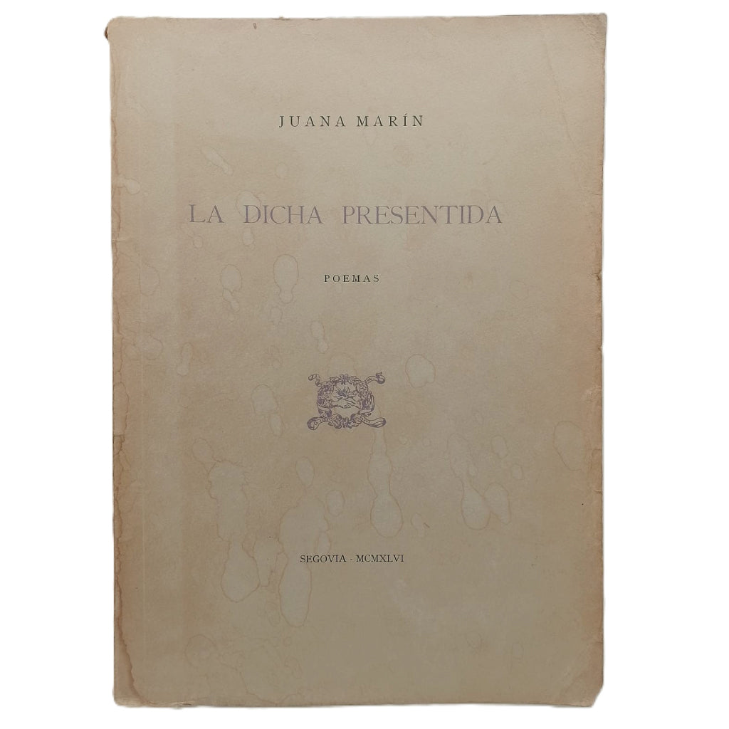 LA DICHA PRESENTIDA. Poemas. Marín, Juana