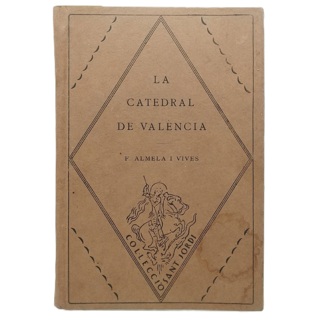 LA CATEDRAL DE VALENCIA. Almela y Vives, Francisco