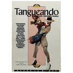 TANGUEANDO. TESTIMONIOS, CUENTOS Y POEMAS. Orgambide, Pedro (Selección, prólogo y notas)