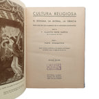 CULTURA RELIGIOSA: EL DOGMA, LA MORAL, LA GRACIA PARA USO DE LOS ALUMNOS DE LA SEGUNDA ENSEÑANZA. TOMO I: PARTE DOGMÁTICA. Incio García, Valentín