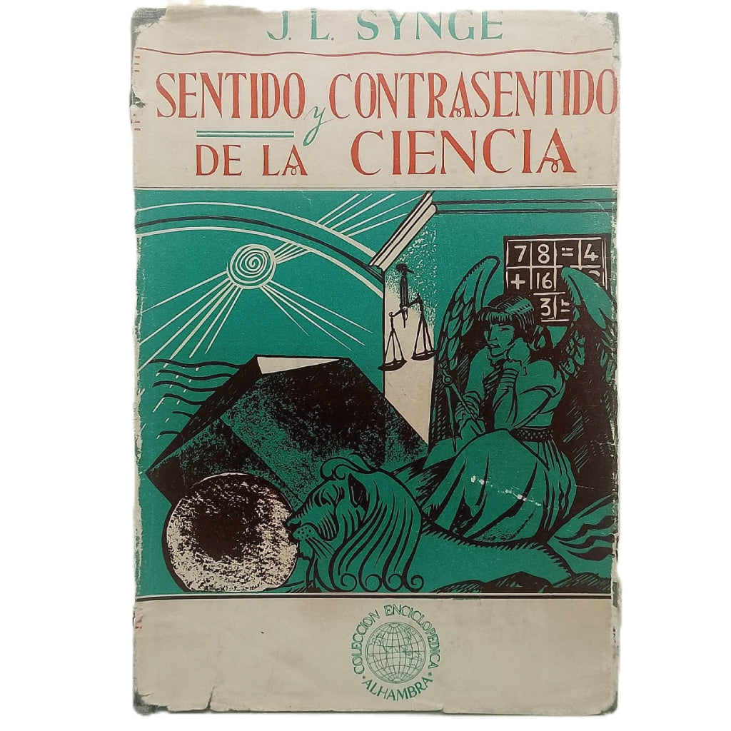 SENTIDO Y CONTRASENTIDO DE LA CIENCIA. Synge, John L.