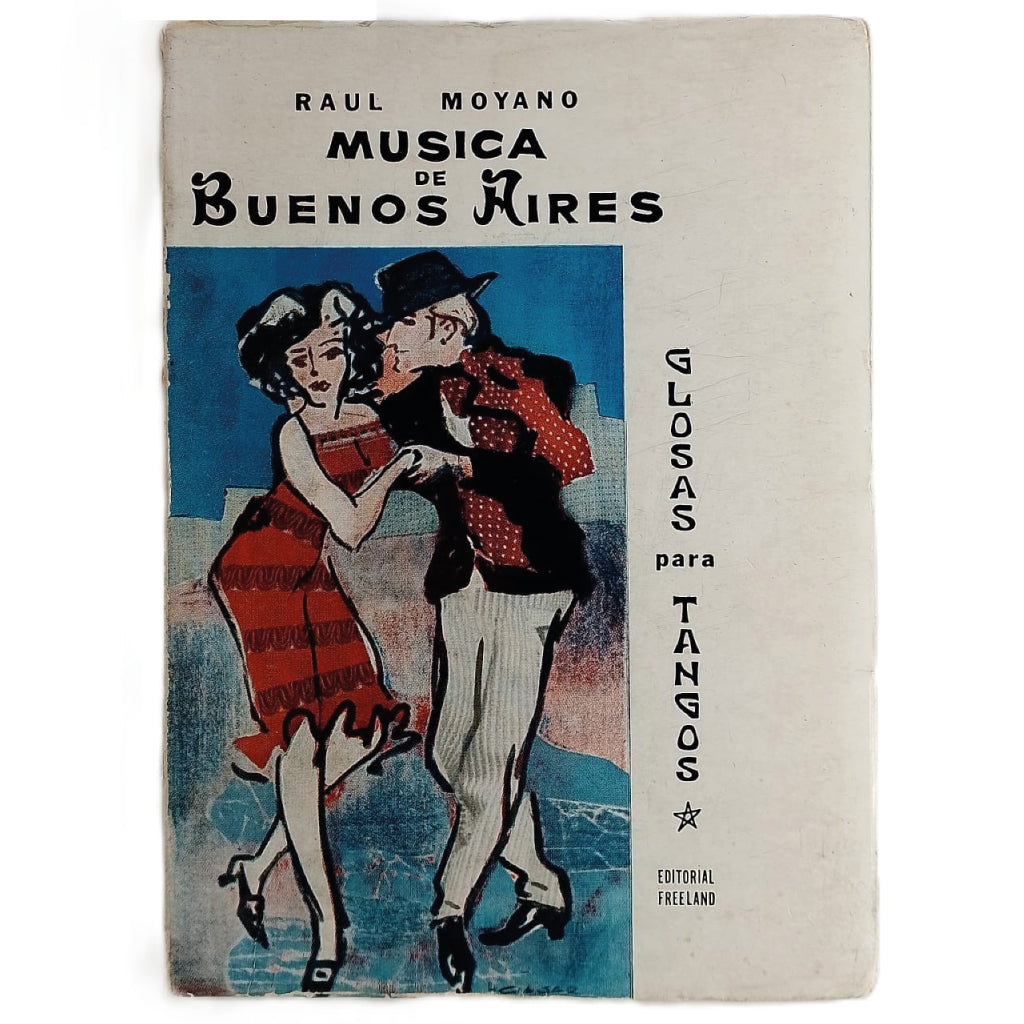 MÚSICA DE BUENOS AIRES. Glosas para tangos. Moyano, Raúl J.