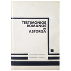 TESTIMONIOS ROMANOS EN ASTORGA. Martínez, Martín