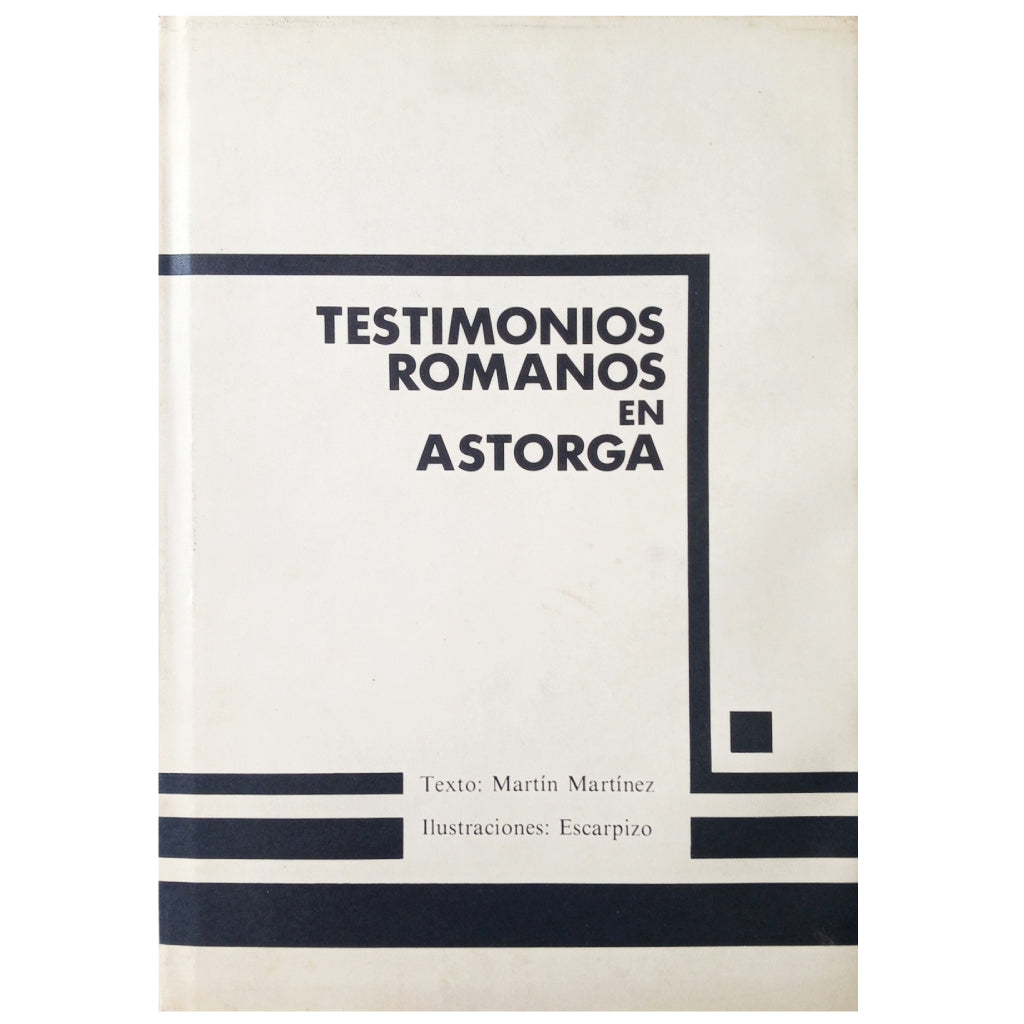 TESTIMONIOS ROMANOS EN ASTORGA. Martínez, Martín