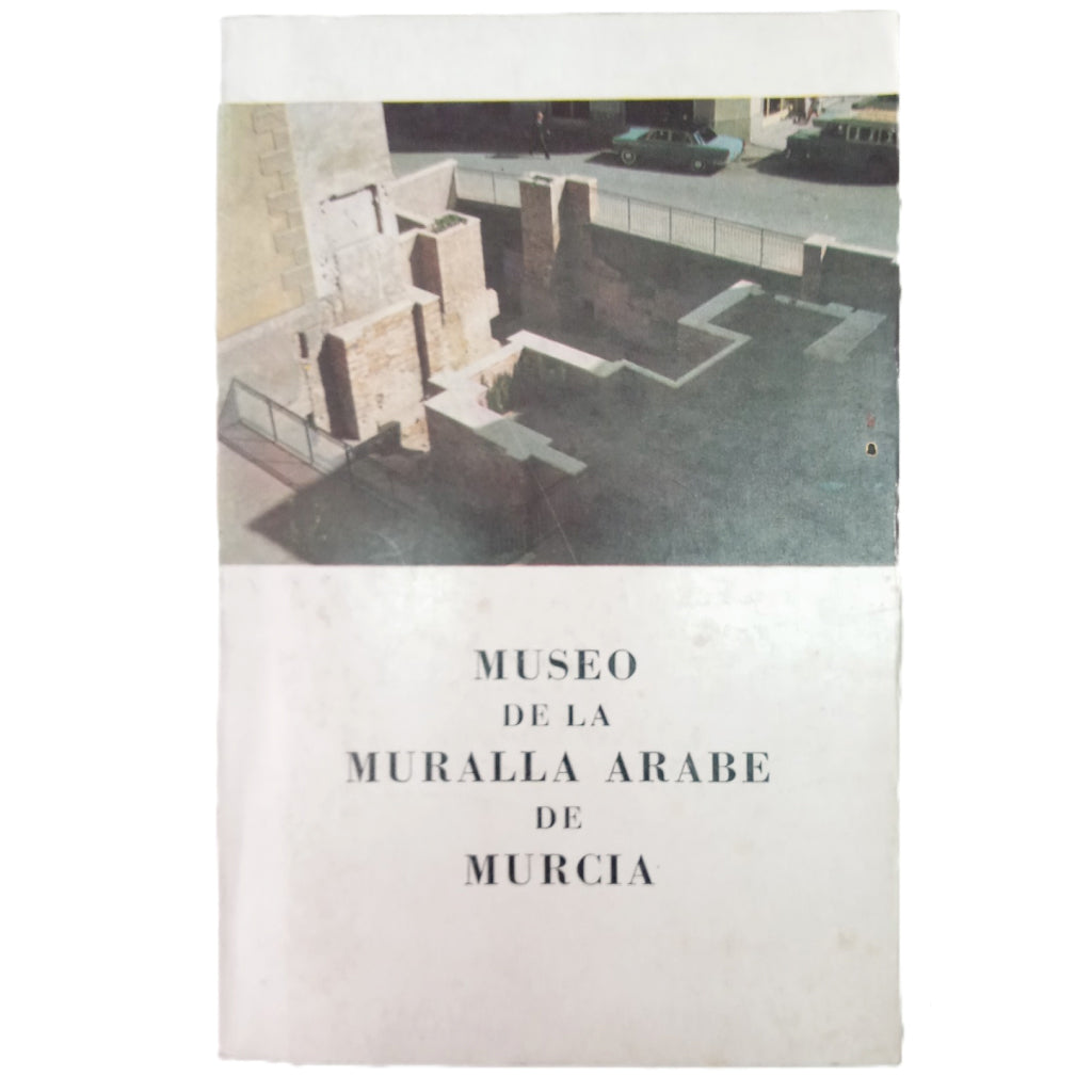 MUSEO DE LA MURALLA ÁRABE DE MURCIA