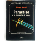 PARACELSO O EL TORMENTO DE SABER. Mariel, Pierre