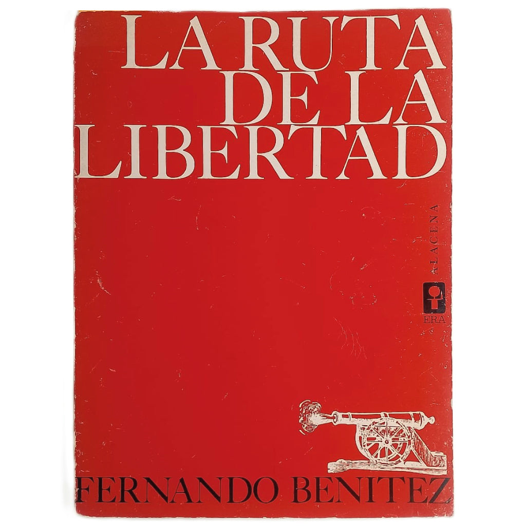 LA RUTA DE LA LIBERTAD. Benítez, Fernando