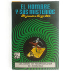 EL HOMBRE Y SUS MISTERIOS. Hegedüs, Alejandro