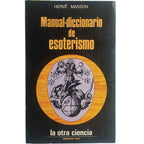 MANUAL-DICCIONARIO DE ESOTERISMO. Masson, Hervé