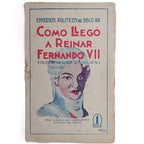 CÓMO LLEGÓ A REINAR FERNANDO VII ( Esbozo histórico de la Corte de Carlos IV). Cánovas Cervantes, S.