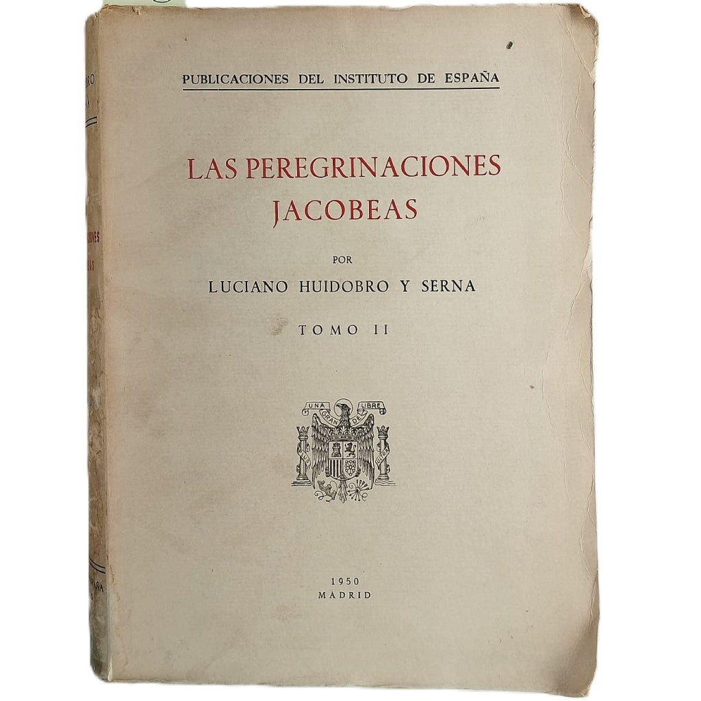 LA PEREGRINACIONES JACOBEAS. Tomo II. Huidobro y Serna, Luciano