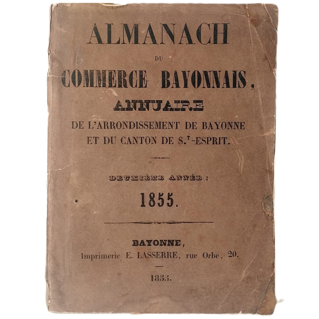ALMANACH DU COMMERCE BAYONNAIS, ANNUAIRE DE L´ARRONDISSEMENT DE BAYONNE ET DU CANTON DE ST.ESPRIT