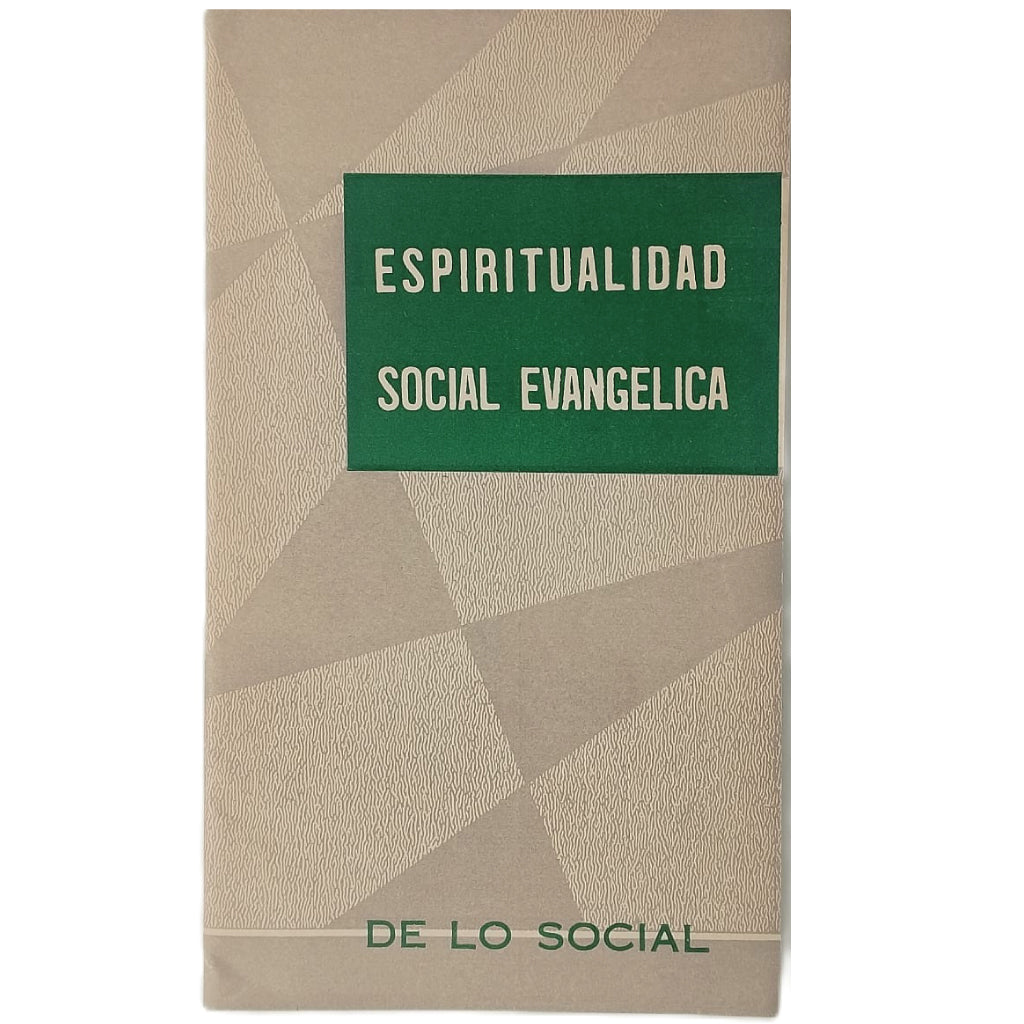 ESPIRITUALIDAD SOCIAL EVANGÉLICA. Carbonell de Masy, Rafael