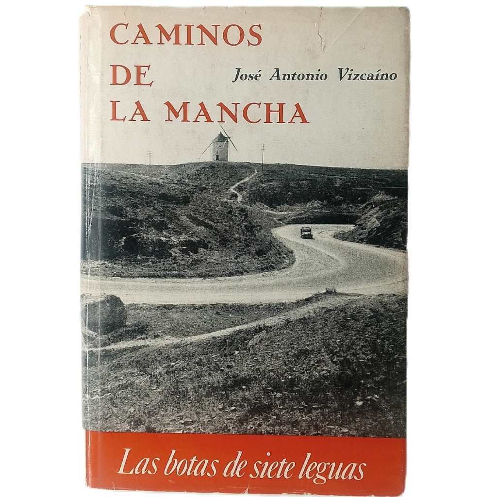 CAMINOS DE LA MANCHA. Vizcaíno, José Antonio (Dedicado)