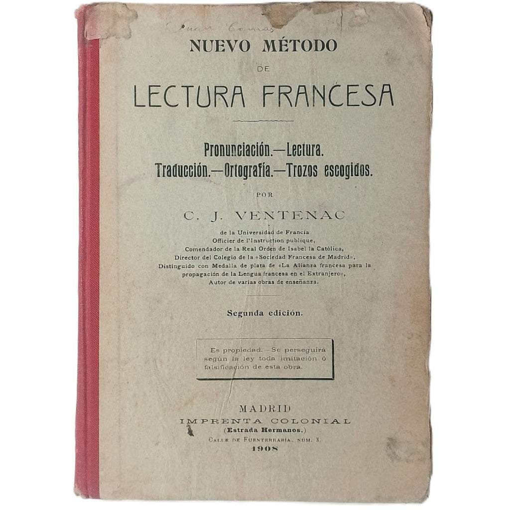 NUEVO MÉTODO DE LECTURA FRANCESA. Pronunciación- Lectura- Traducción- Ortografía- Trozos escogidos. Ventenac, C.J.
