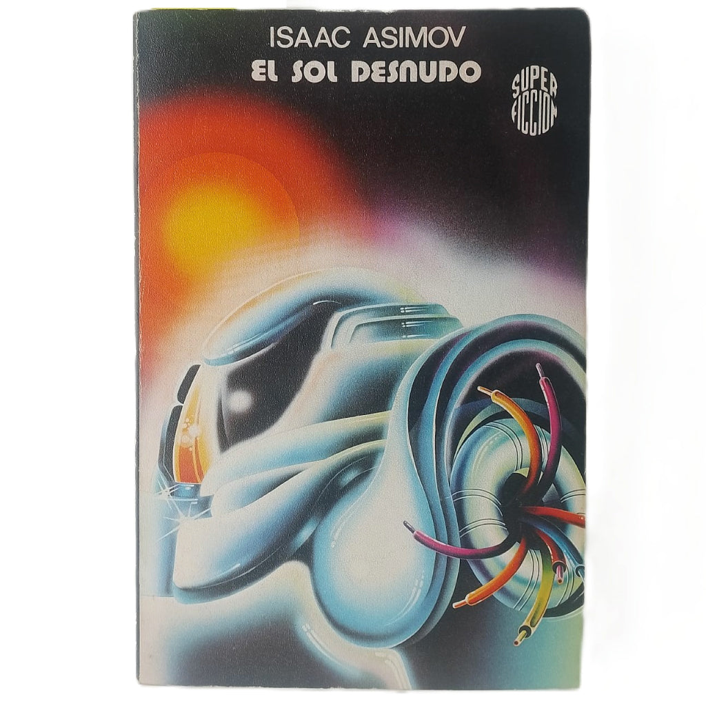EL SOL DESNUDO. Asimov, Isaac