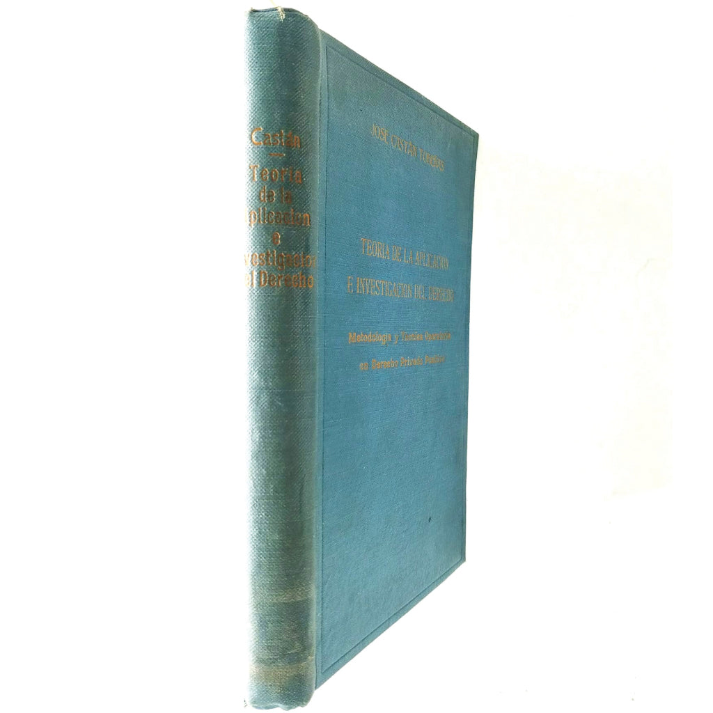 TEORÍA DE LA APLICACIÓN E INVESTIGACIÓN DEL DERECHO. Castán Cobeñas, José