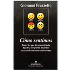 CÓMO SENTIMOS. Frazzetto, Giovanni