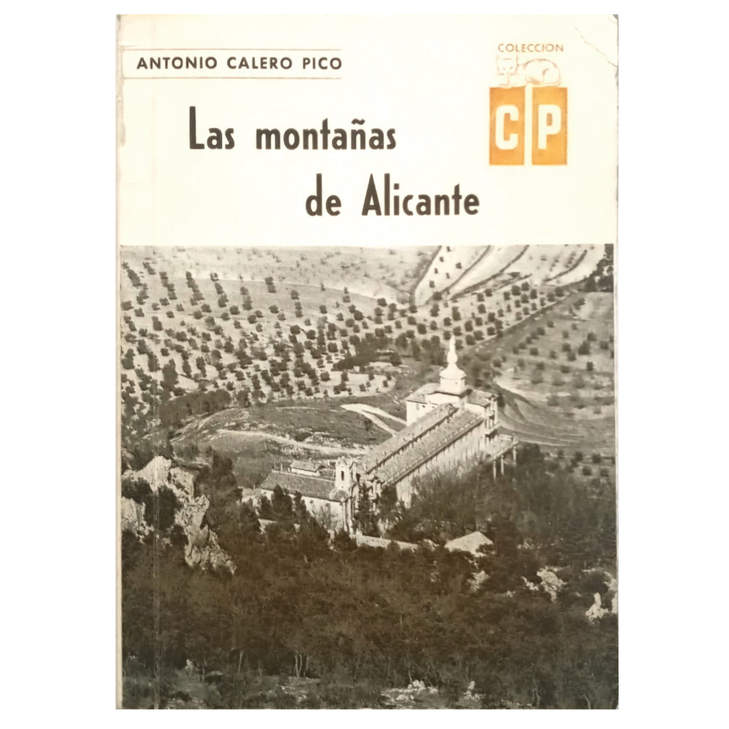 LAS MONTAÑAS DE ALICANTE (I). Calero Pico, Antonio