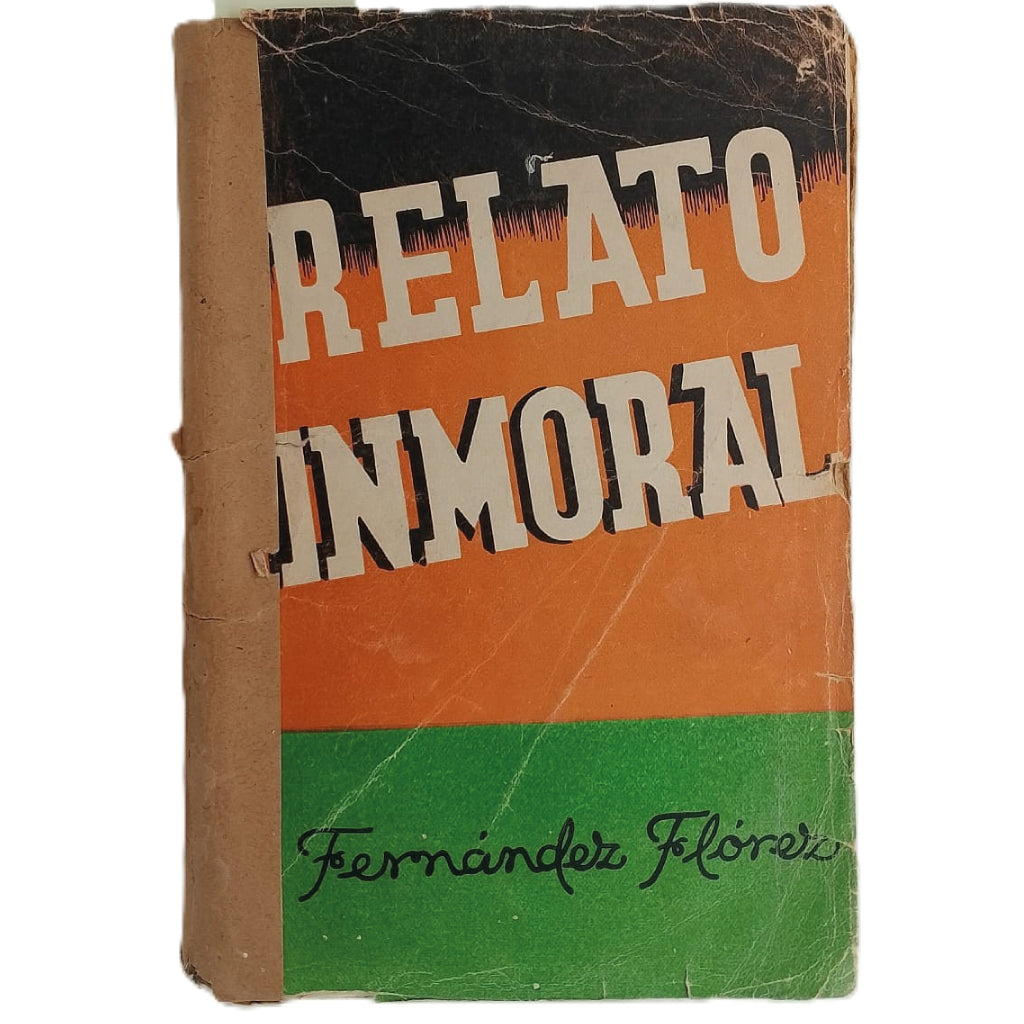 RELATO INMORAL. Fernández Flórez, Wenceslao