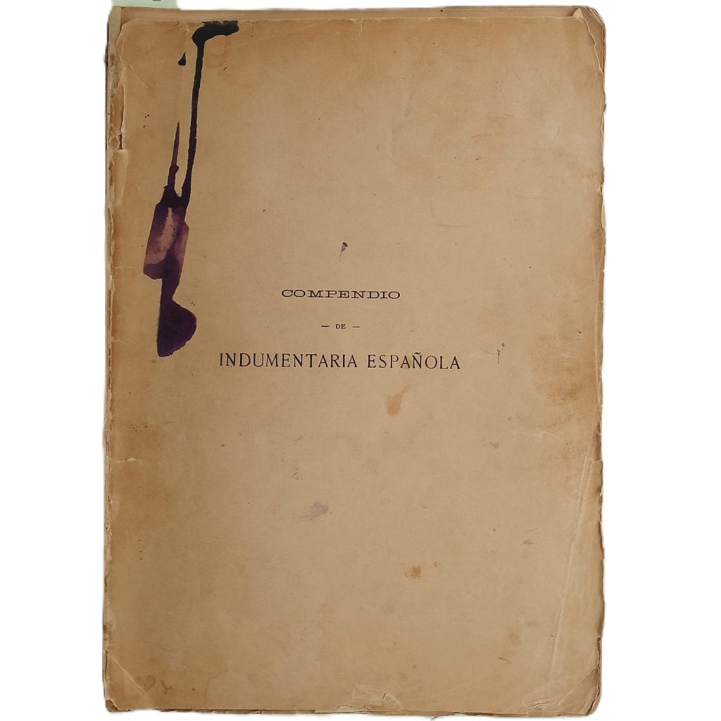 COMPENDIO DE INDUMENTARIA ESPAÑOLA. Diego y González, J. Natividad/ León Salmerón, África