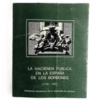 LA HACIENDA PÚBLICA EN LA ESPAÑA DE LOS BORBONES (1700-1931)
