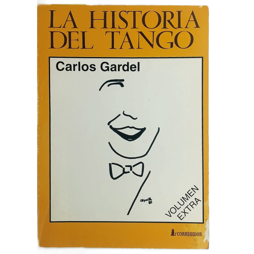 LA HISTORIA DEL TANGO. Carlos Gardel. Volumen extra. Varios autores
