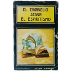 EL EVANGELIO SEGÚN EL ESPIRITISMO. Kardec, Allan