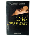 MI AMO Y SEÑOR. Durrani, Tehmina
