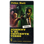 JOHNNY Y EL TENIENTE TIBBS. Ball, John