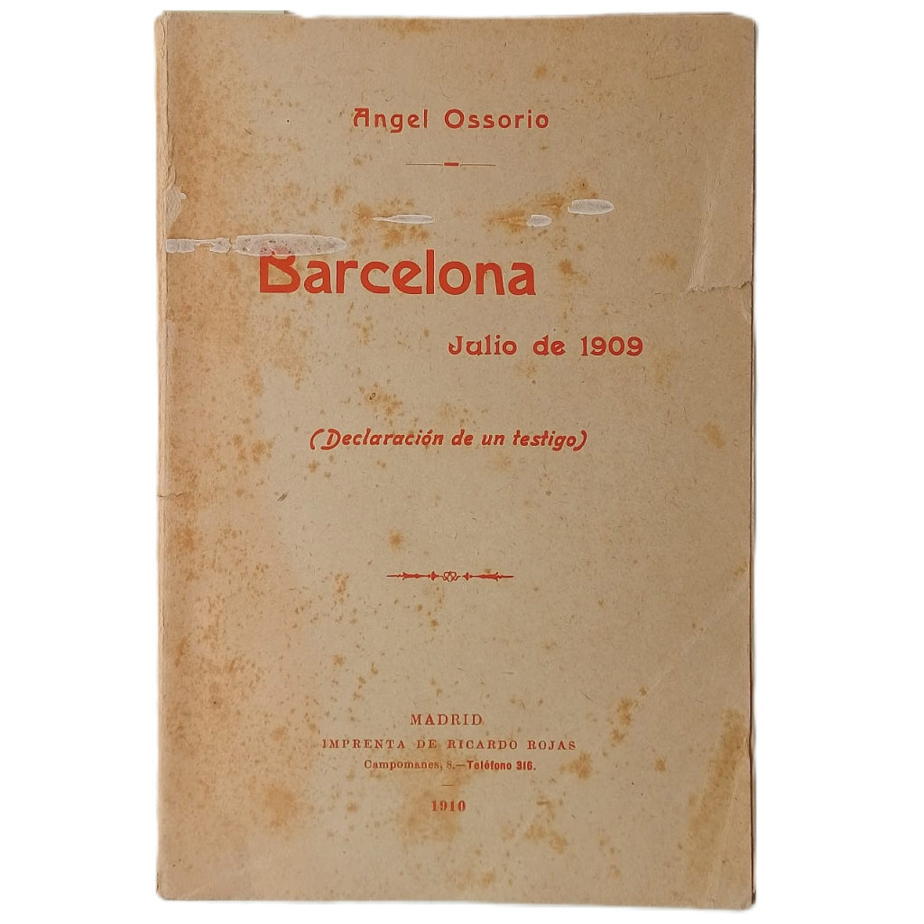 BARCELONA. JULIO DE 1909 ( Declaración de un testigo). Ossorio, Ángel
