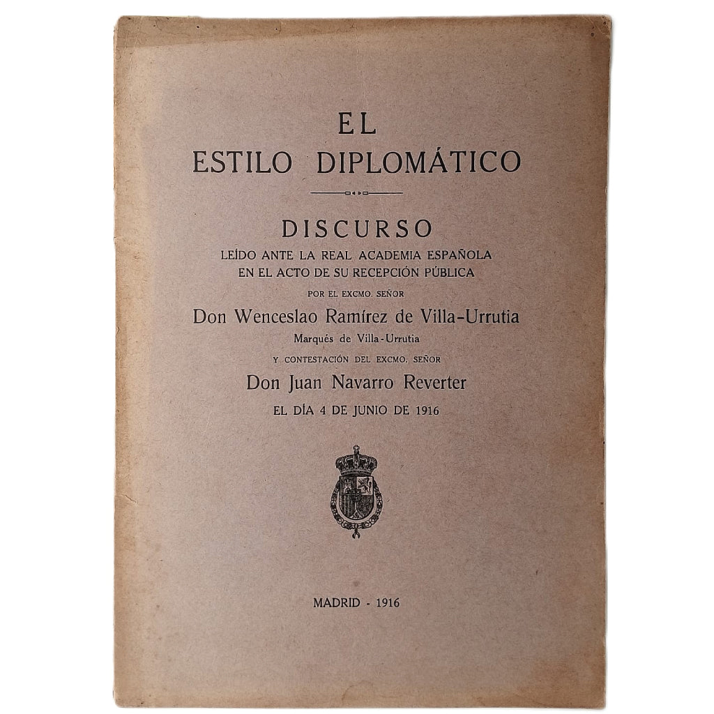 EL ESTILO DIPLOMÁTICO. Ramírez de Villa- Urrutia, Wenceslao