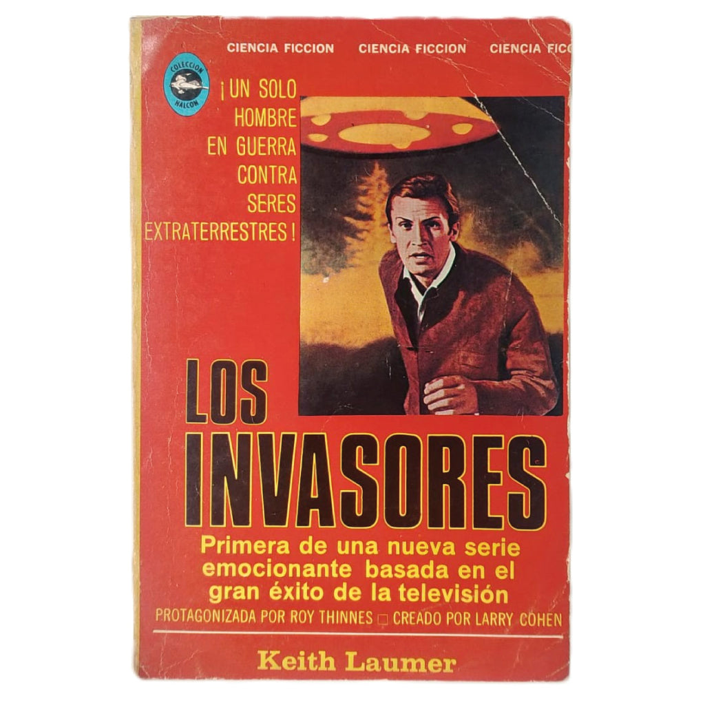 LOS INVASORES. Laumer, Keith