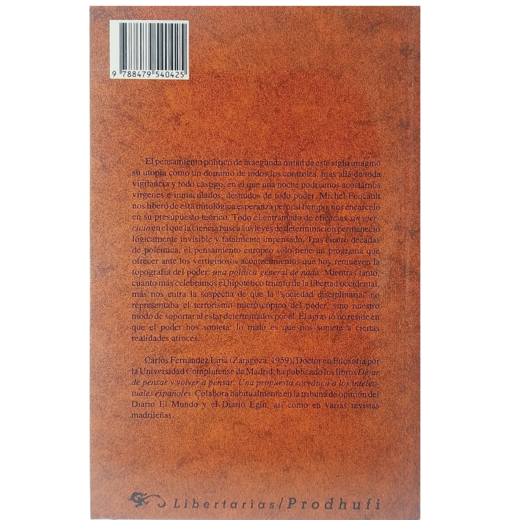 SIN VIGILANCIA Y SIN CASTIGO. Una discusión con Michel Foucault. Fernández Liria, Carlos