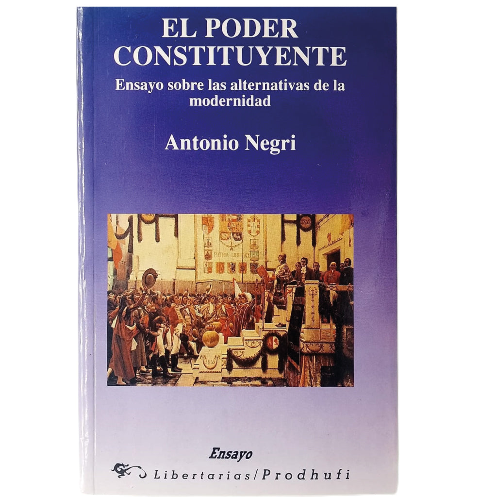 EL PODER CONSTITUYENTE. Ensayo sobre las alternativas de la modernidad. Negri, Antonio