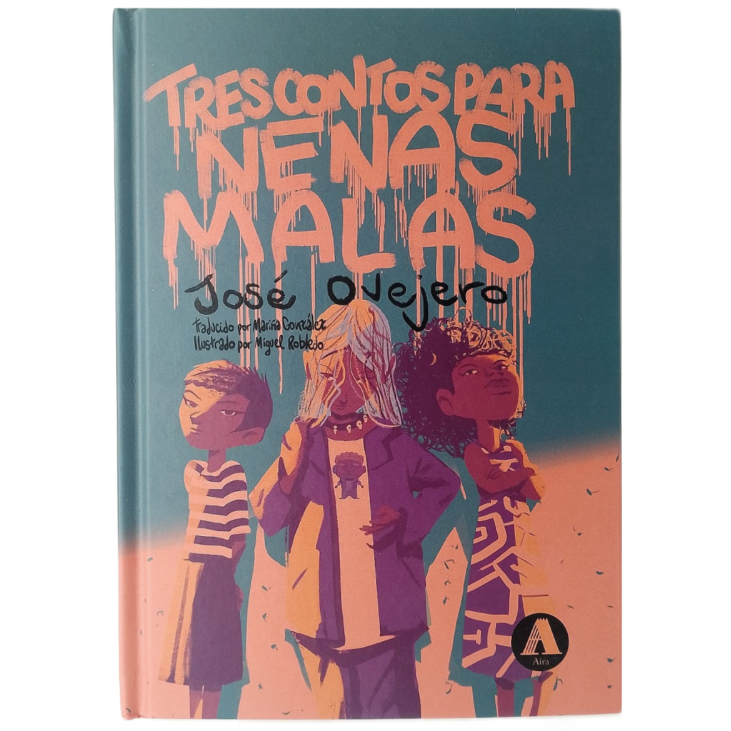 TRES CONTOS PARA NENAS MALAS. Ovejero, José