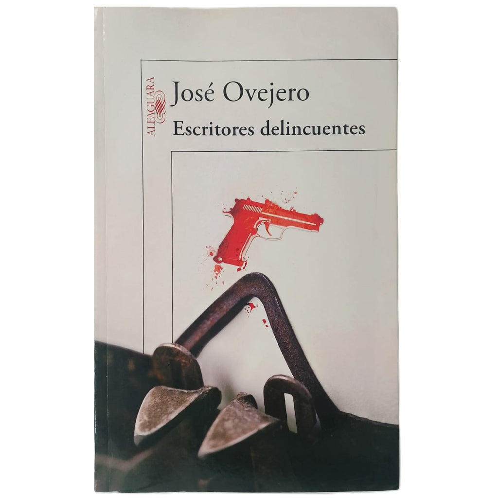 ESCRITORES DELINCUENTES. Ovejero, José