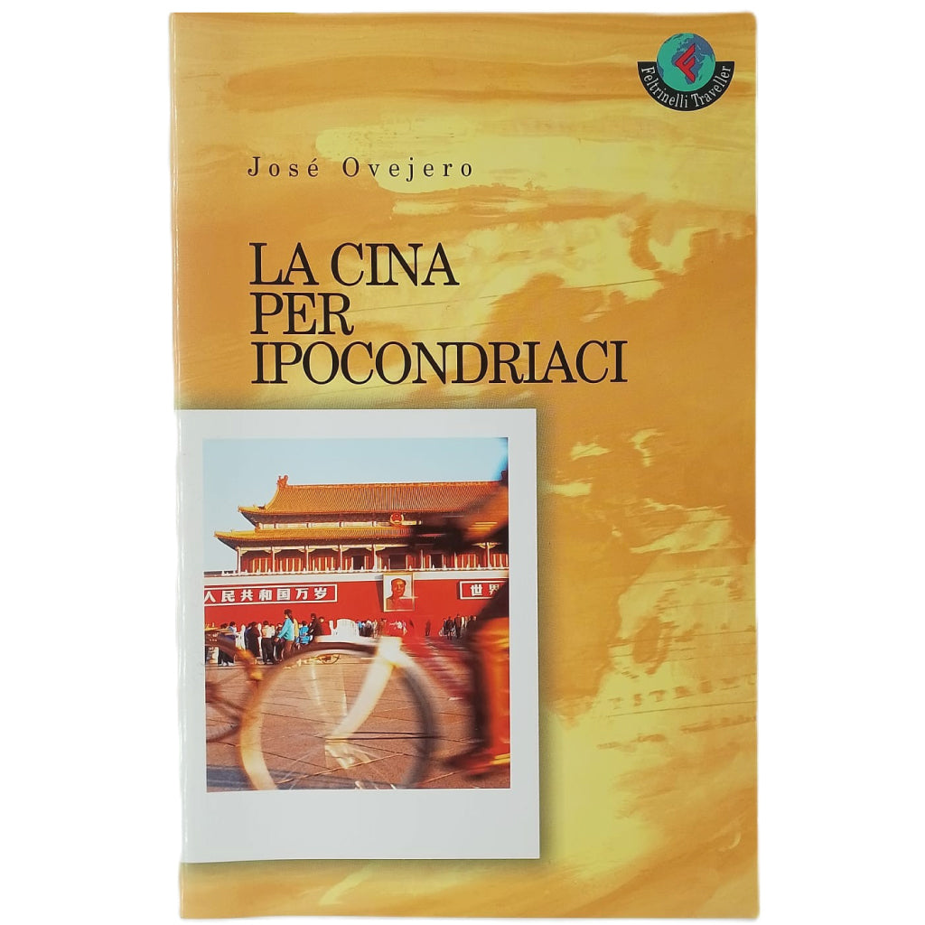 LA CINA PER IPOCONDRIACI. Ovejero, José