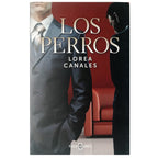 LOS PERROS. Canales, Lorea