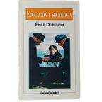 EDUCACIÓN Y SOCIOLOGÍA. Durkheim, Émile