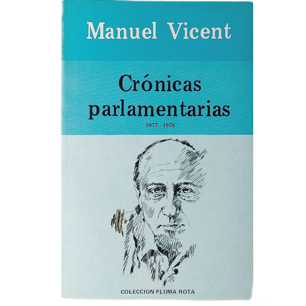CRÓNICAS PARLAMENTARIAS 1977-1978. Vicent, Manuel