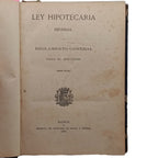 LEY HIPOTECARIA REFORMADA, Y REGLAMENTO GENERAL PARA SU EJECUCIÓN. Edición oficial