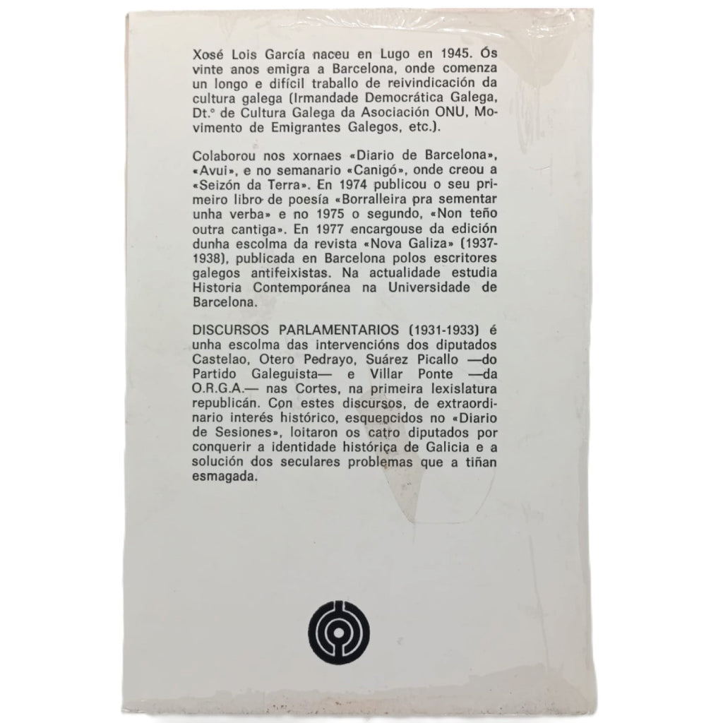 DISCURSOS PARLAMENTARIOS (1931-1933). CASTELAO, OTERO PEDRAYO, SUAREZ PICALLO, VILLA PONTE