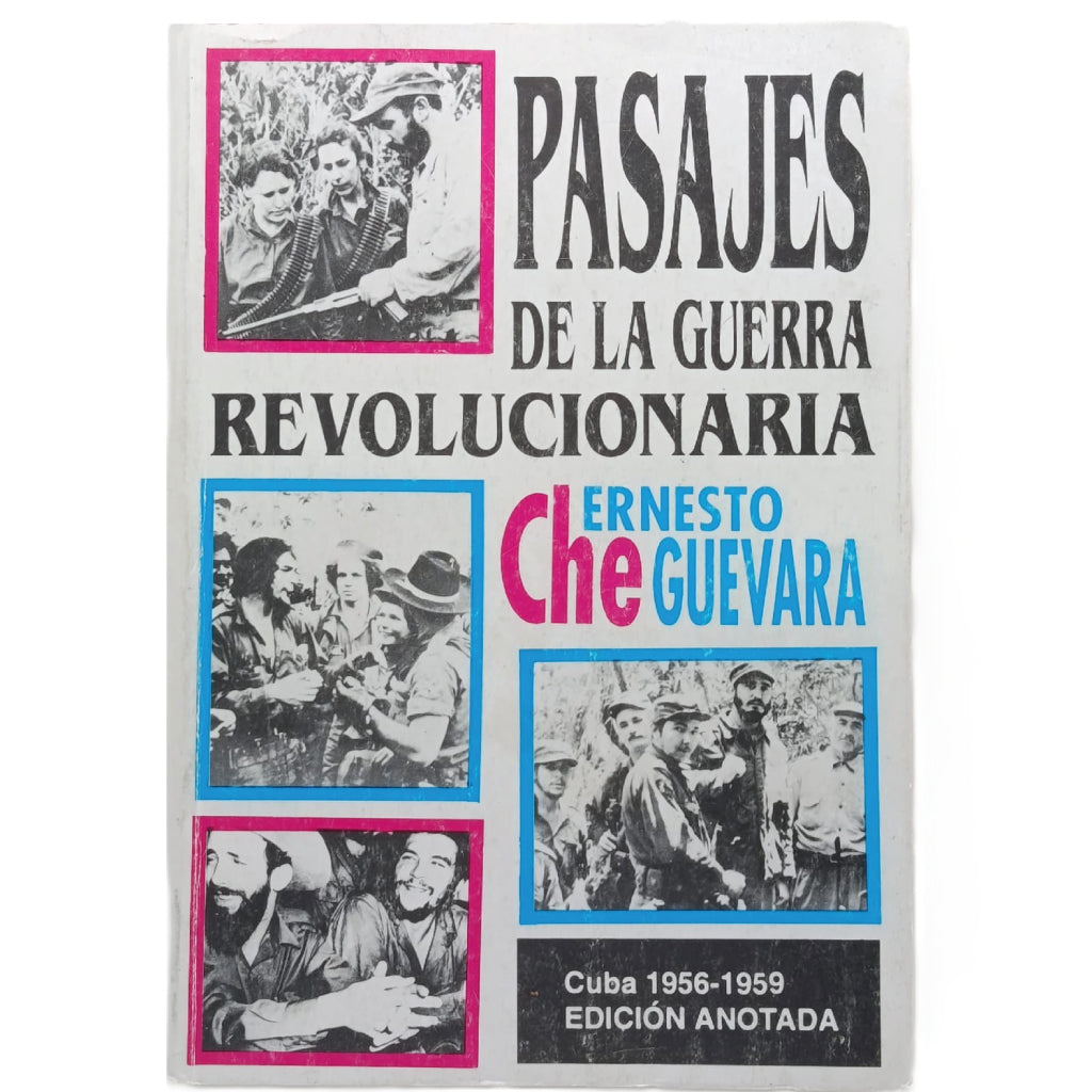 PASAJES DE LA GUERRA REVOLUCIONARIA. Cuba 1956-1959. Che Guevara, Ernesto