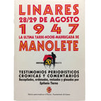 LINARES 28/29 DE AGOSTO 1947 LA ÚLTIMA TARDE-NOCHE-MADRUGADA DE MANOLETE. Tierno, Epifanio (Recopilador)